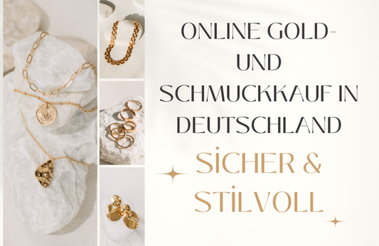Online Gold- und Schmuckkauf in Deutschland: Sicher & Stilvoll