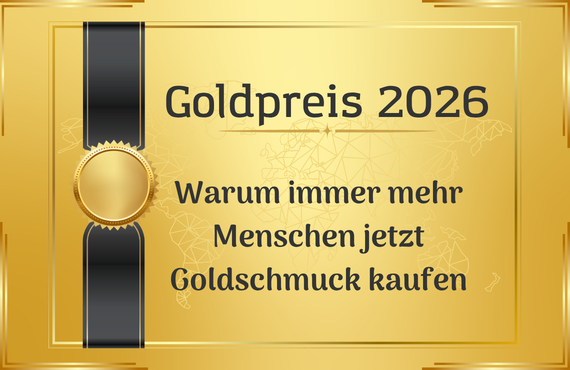 Goldpreis 2026: Warum immer mehr Menschen jetzt Goldschmuck kaufen