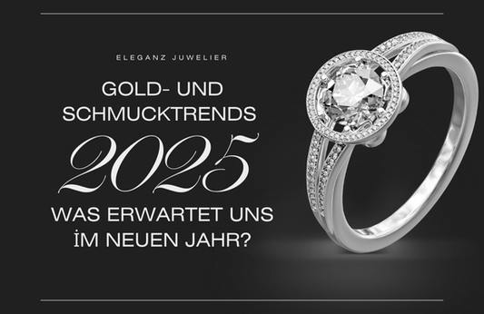 Gold- und Schmucktrends 2025: Was erwartet uns im neuen Jahr?