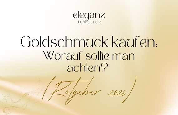 Goldschmuck kaufen: Worauf sollte man achten? (Ratgeber 2026)